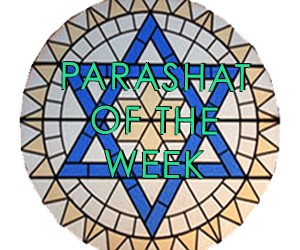 Parashat of the Week